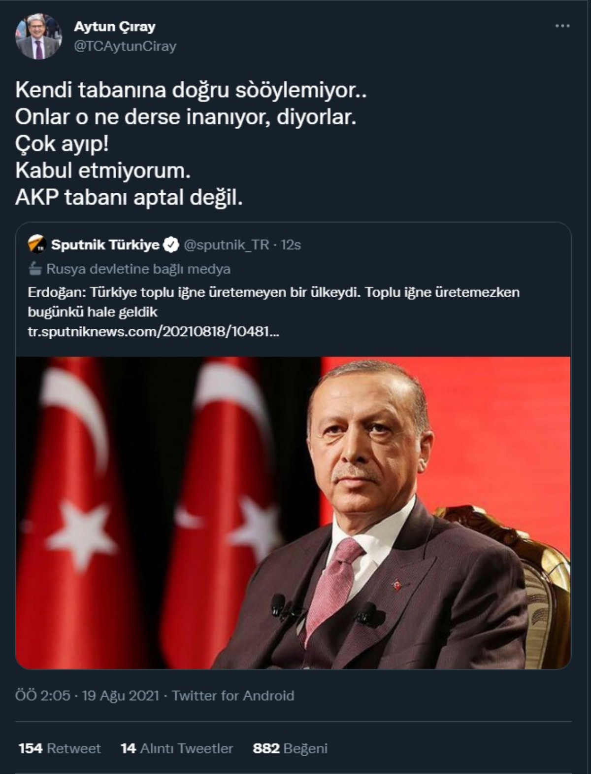 Erdoğan'a sert tepki: AKP tabanı aptal değil