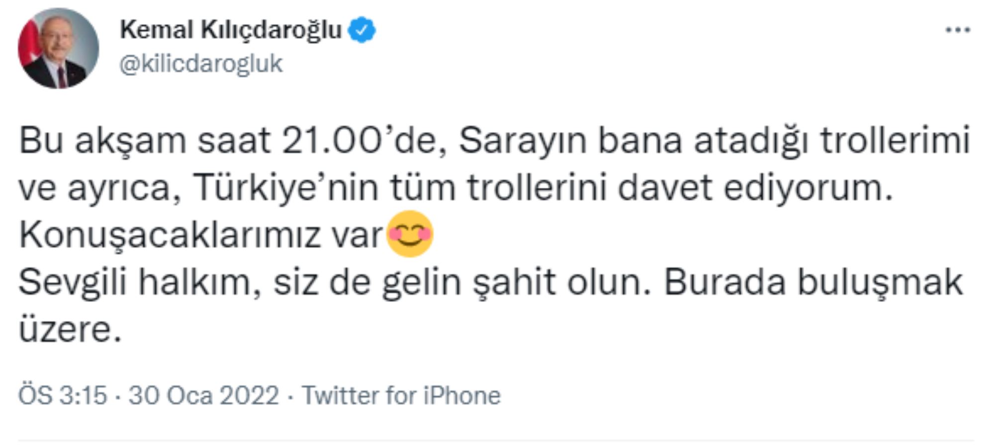 Kılıçdaroğlu: Tüm trolleri saat 21.00'de bekliyorum