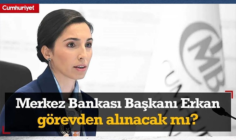 Merkez Bankası Başkanı Hafize Gaye Erkan görevden alınacak mı? CHP'li Karatepe'den flaş açıklama...