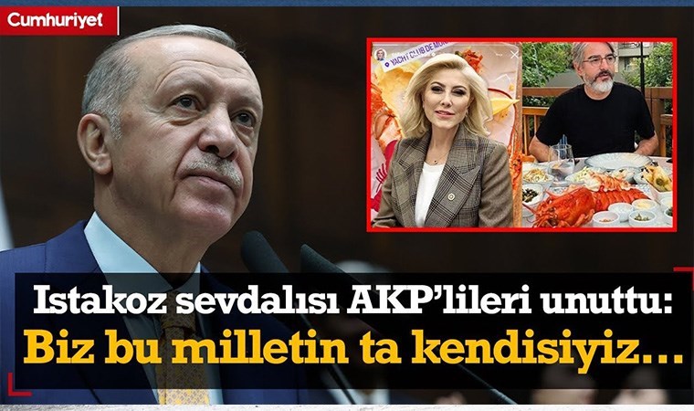 AKP'li Cumhurbaşkanı Erdoğan ıstakoz sevdalısı AKP'lileri unuttu: Biz bu milletin ta kendisiyiz...