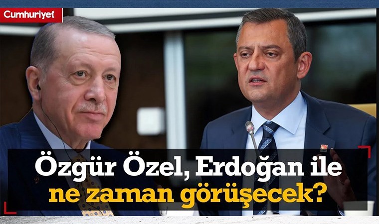 CHP lideri Özgür Özel, AKP'li Cumhurbaşkanı Erdoğan ile ne zaman görüşecek? O soruya flaş yanıt...