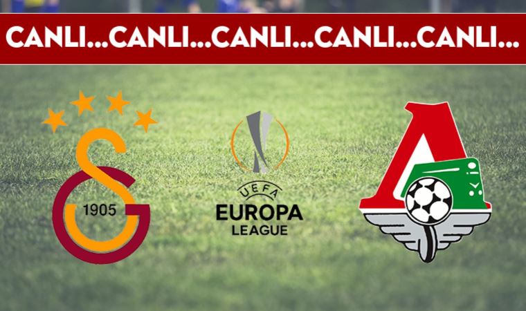 CANLI ANLATIM | Galatasaray-Lokomotiv karşılaşmasında ilk 11'ler belli oldu