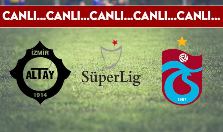 CANLI ANLATIM | Altay - Trabzonspor (20.00)