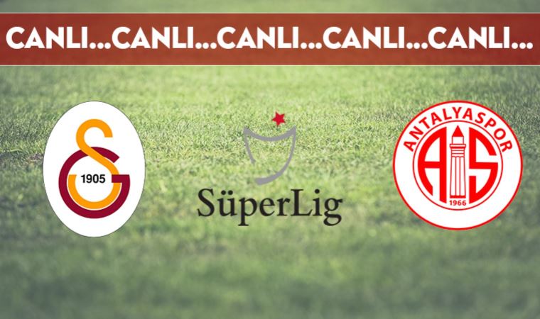 CANLI ANLATIM | Galatasaray - Antalyaspor (16.00)