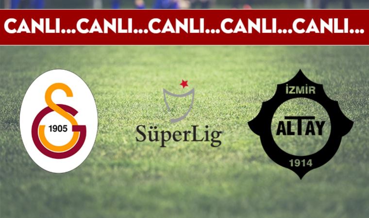 CANLI ANLATIM | Galatasaray - Altay (19.00)