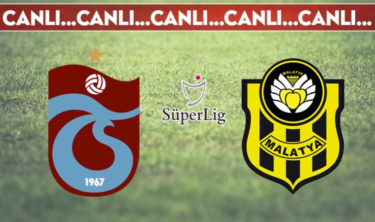 CANLI ANLATIM | Trabzonspor - Yeni Malatyaspor