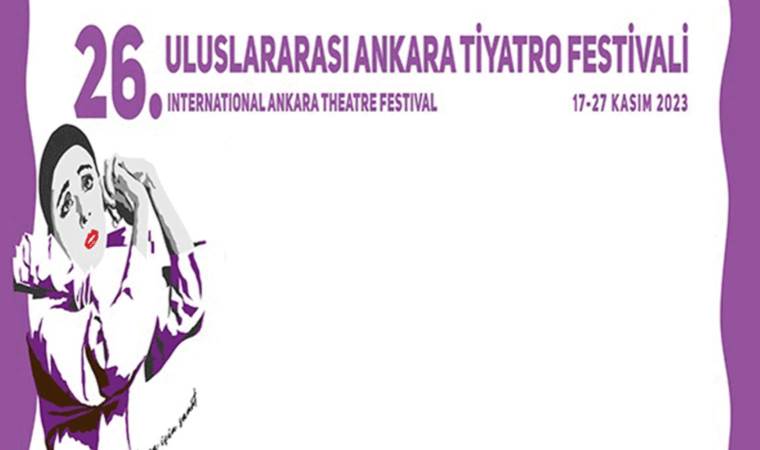 26. Uluslararası Ankara Tiyatro Festivali başlıyor: ‘Yaşanabilir bir dünya için sanat’