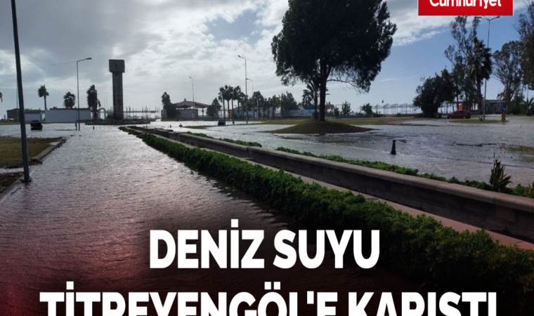 Antalya'da deniz suyu Titreyengöl'e karıştı