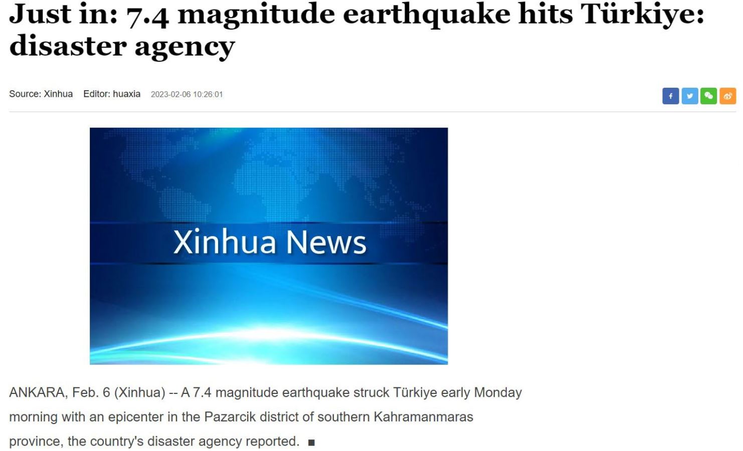<p>Çin devlet medyası Xinhua'da şu ifadeler yer aldı: </p>
<p>"Ülkenin afet dairesinin bildirdiğine göre, Pazartesi sabahı erken saatlerde Kahramanmaraş'ın güneyindeki Pazarcık ilçesinde 7,4 büyüklüğünde bir deprem gerçekleşti..."</p>