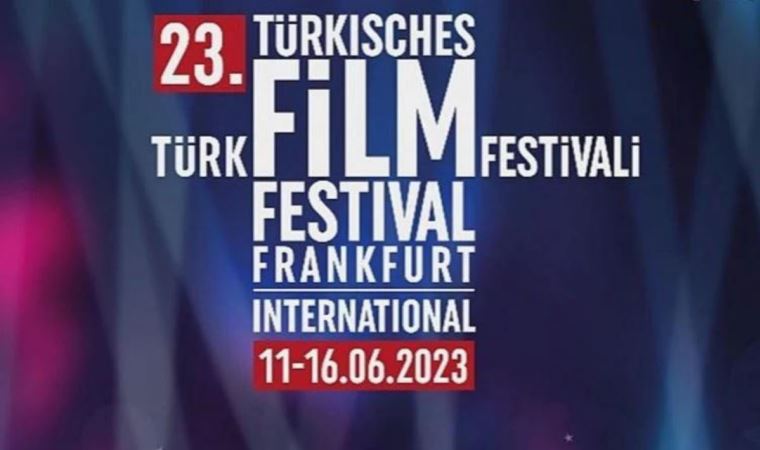 23.Uluslarası Frankfurt Türk Film Festivali'nin programı açıklandı